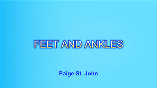 FEET AND ANKLES by Paige St. John